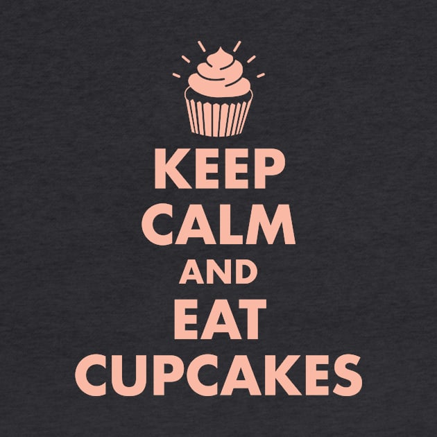 Keep Calm and Eat Cupcakes by designminds1